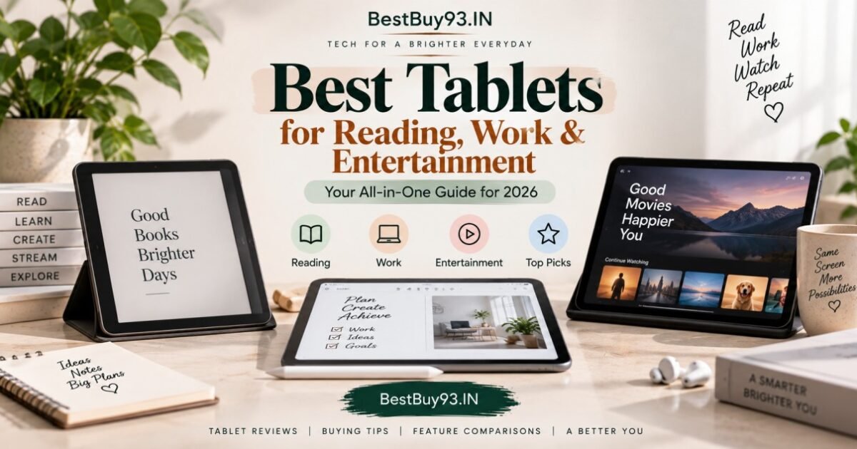Best Tablets for Reading, Work & Entertainment FI