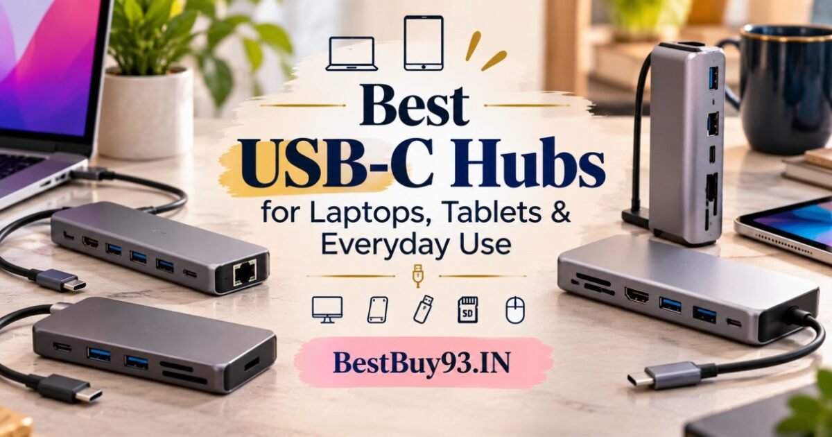 Best USB-C Hubs for Laptops, Tablets & Everyday Use FI