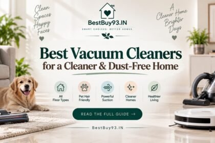 Best Vacuum Cleaners for a Cleaner & Dust-Free Home FI