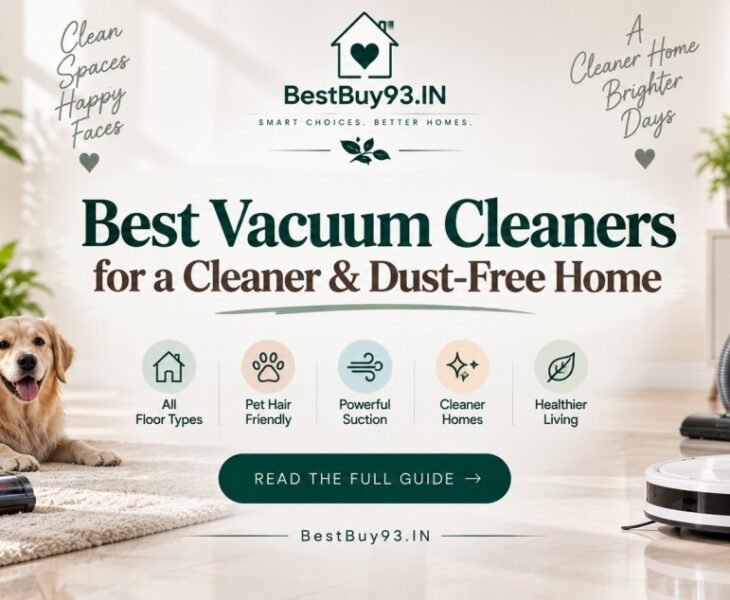 Best Vacuum Cleaners for a Cleaner & Dust-Free Home FI