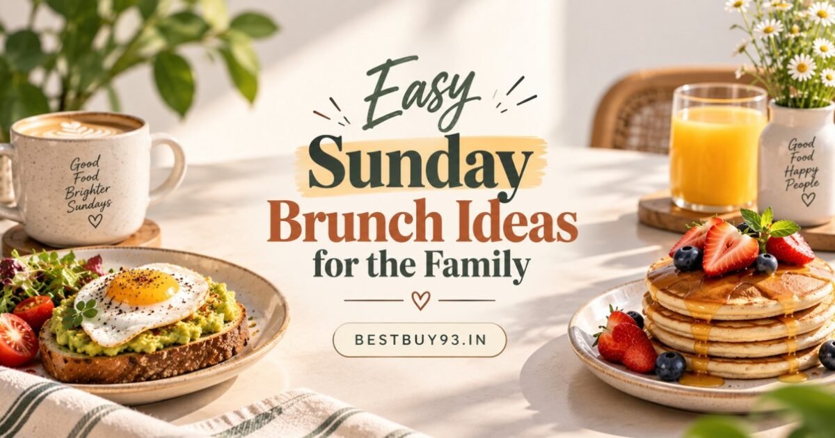 Easy Sunday Brunch Ideas for the Family FI