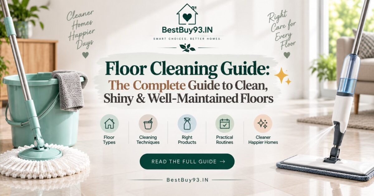Floor Cleaning Guide The Complete Guide to Clean, Shiny & Well-Maintained Floors FI