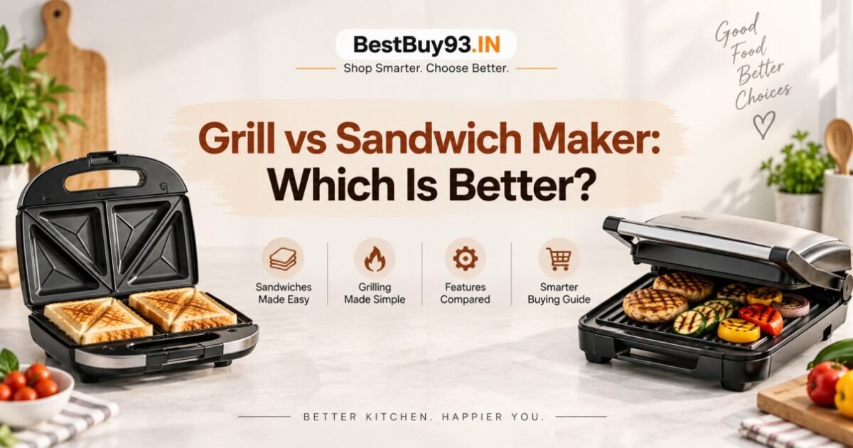 Grill vs Sandwich Maker Which Is Better FI