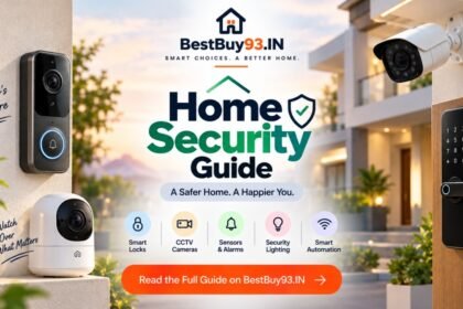 Home Security Guide for Indian Homes How to Protect Your Home Smarter FI
