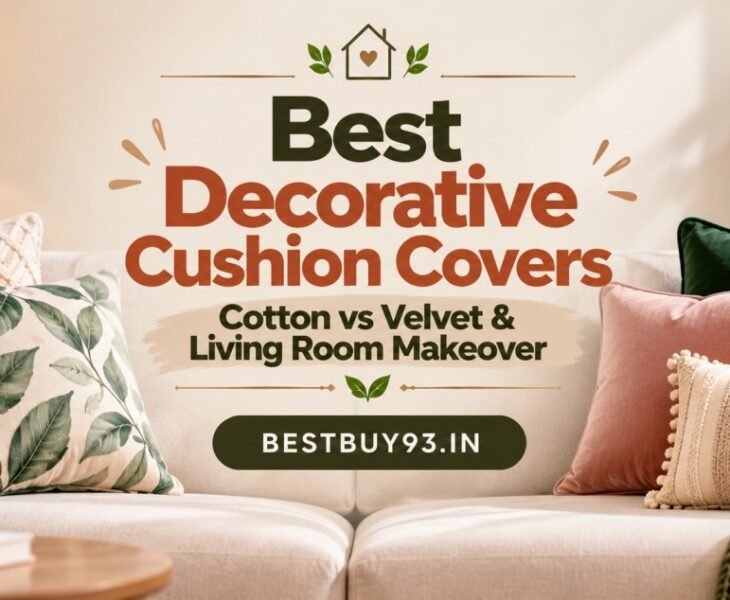 Best Decorative Cushion Covers Cotton vs Velvet & Living Room Makeover FI