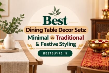 Best Dining Table Decor Sets Minimal vs Traditional & Festive Styling FI