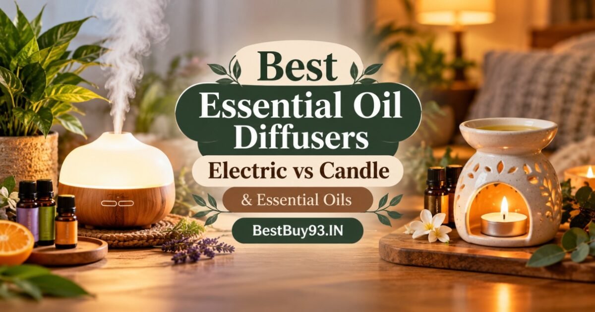 Best Essential Oil Diffusers Electric vs Candle & Essential Oils FI