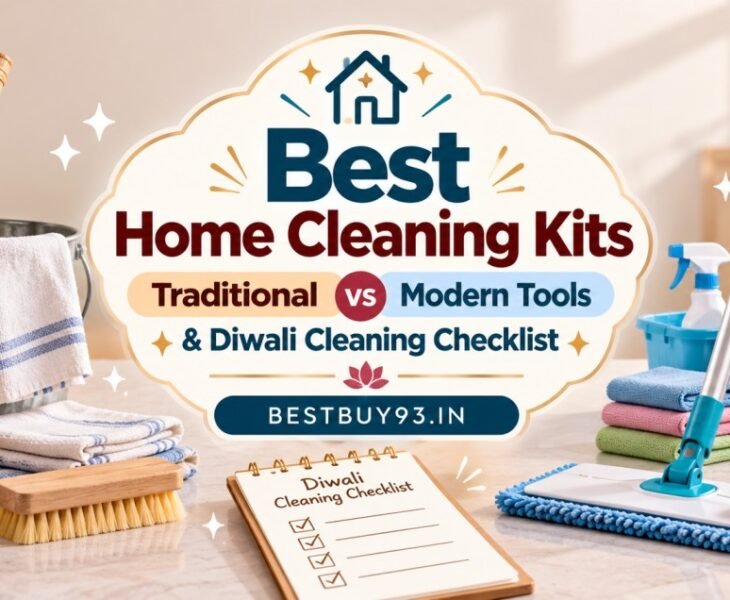 Best Home Cleaning Kits Traditional vs Modern Tools Diwali Cleaning Checklist FI