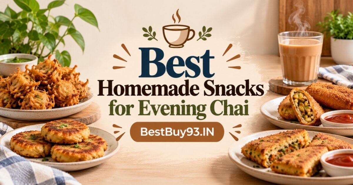 Best Homemade Snacks for Evening Chai FI