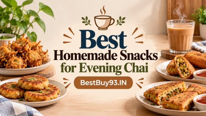 Best Homemade Snacks for Evening Chai FI