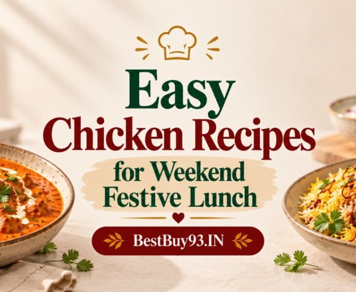 Easy Chicken Recipes for Weekend Festive Lunch FI