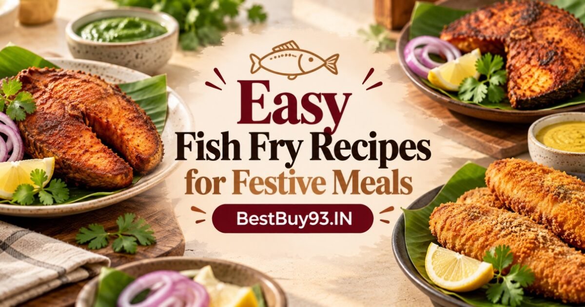 Easy Fish Fry Recipes for Festive Meals FI